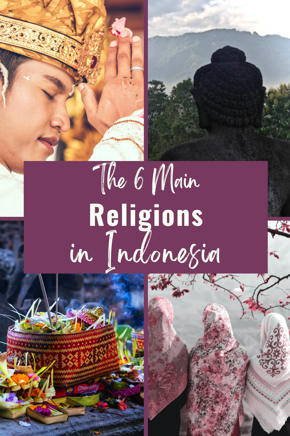 The 6 Main Religions in Indonesia