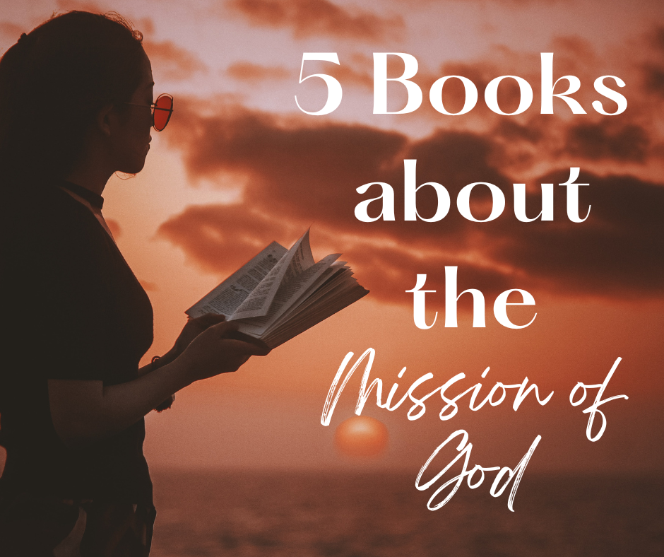 5 Books About the Mission of God